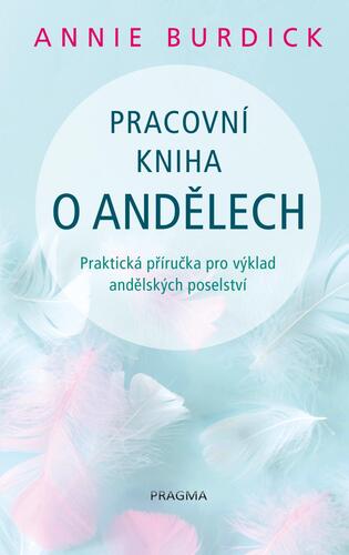 Pracovní kniha o andělech - Annie Burdick