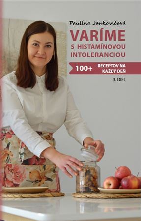 Kniha Varíme s histamínovou intoleranciou 3.diel