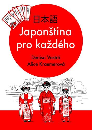 Japonština pro každého - Denisa Vostrá,Alice Kraemerová