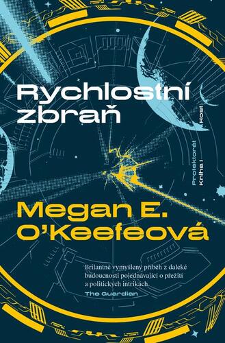Kniha Rychlostní zbraň - Megan E. OKeefe