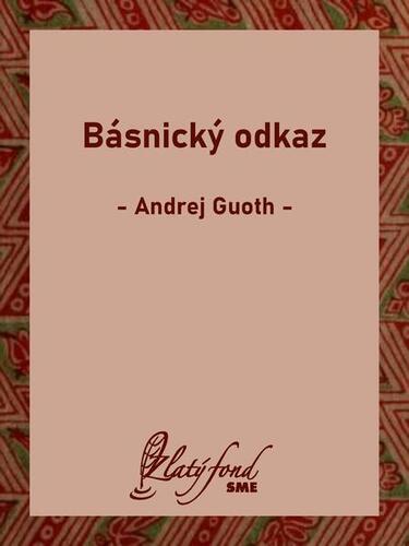 Kniha Básnický odkaz - Andrej Guoth