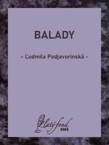 Balady - Ľudmila Podjavorinská