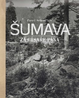 Kniha Šumava za císaře pána