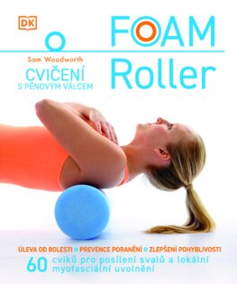 Kniha Foam Roller - Cvičení s pěnovým válcem