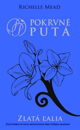 Kniha Zlatá ľalia (Pokrvné putá 2)