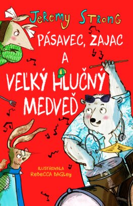 Pásavec, Zajac a veľký hlučný Medveď 2 - Jeremy Strong,Katarína Karovičová