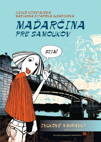 Maďarčina pre samoukov, 3. vydanie - Ildikó Hizsnyaiová,Marianna Sitárová Husáriková