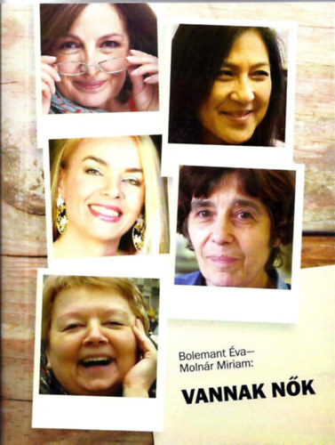 Kniha Vannak nők - Éva Bolemant,Miriam Molnár