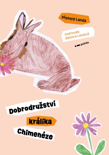 Kniha Dobrodružství králíka Chimenéze - Přemysl Landa