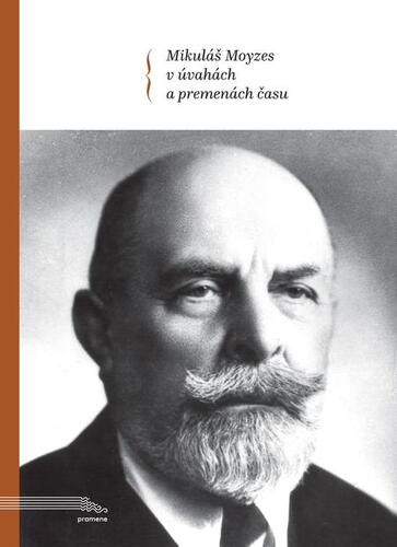 Kniha Mikuláš Moyzes v úvahách a premenách času - Kolektív autorov