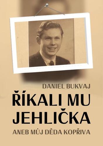 Kniha Říkali mu Jehlička - Daniel Bukvaj