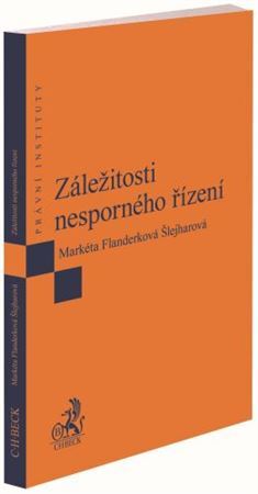 Kniha Záležitosti nesporného řízení - Markéta Flanderková Šlejharová