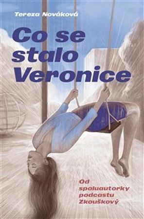 Co se stalo Veronice - Tereza Nováková