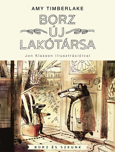 Borz és Szkunk 1: A borz új lakótársa - Amy Timberlake,Nóra Majoros