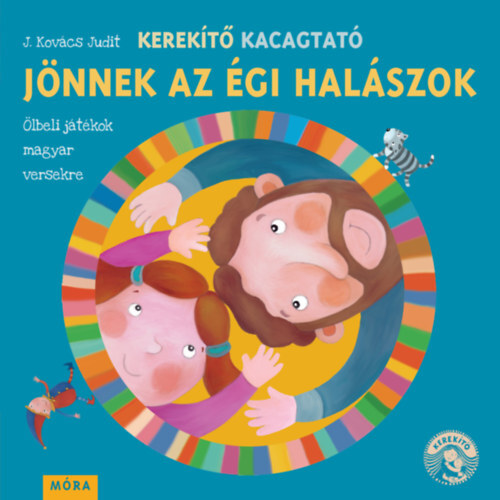 Kniha Kerekítő Kacagtató - Jönnek az égi halászok - Judit Kovács J.