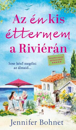 Kniha Az én kis éttermem a Riviérán - Jennifer Bohnet,Molnár Júlia Dóra