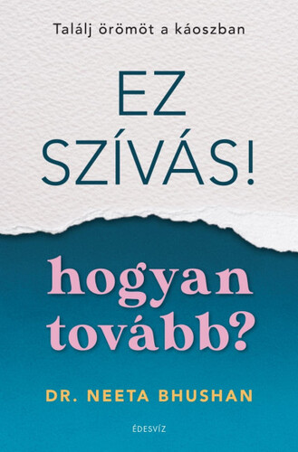 Kniha Ez szívás - hogyan tovább? - Neeta Bhushan