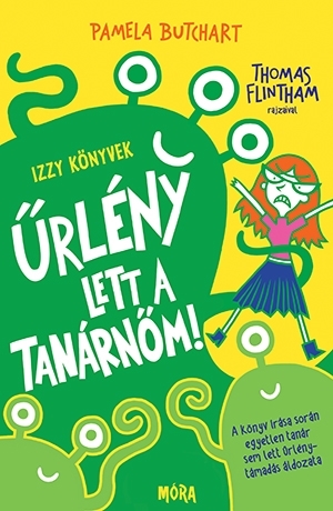 Kniha Űrlény lett a tanárnőm! - Pamela Butchart