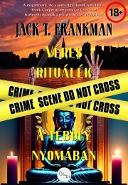 Véres rituálék, A téboly nyomában