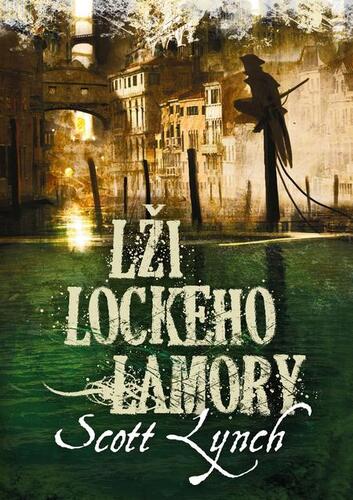 Kniha Lži Lockeho Lamory - Scott Lynch