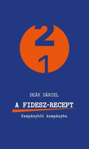 Kniha A Fidesz-recept - Dániel Deák