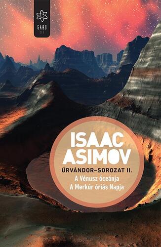 Űrvándor 2: A Vénusz óceánja - A Merkúr óriás Napja - Isaac Asimov