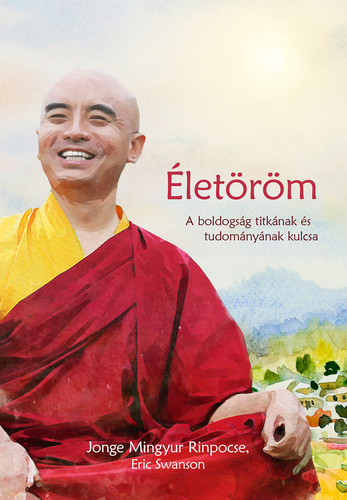 Kniha Életöröm - Yongey Mingyur Rinpočhe,Eric Swanson