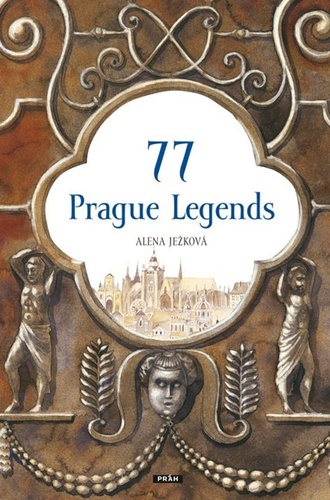 Kniha 77 Prague Legends / 77 pražských legend (anglicky)