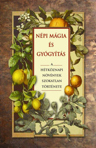 Kniha Népi mágia és gyógyítás - Fez Inkwright