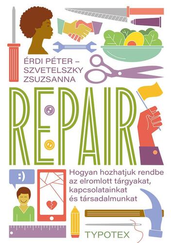 Kniha Repair - Péter Érdi,Zsuzsanna Szvetelszky