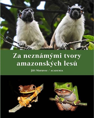 Kniha Za neznámými tvory amazonských lesů