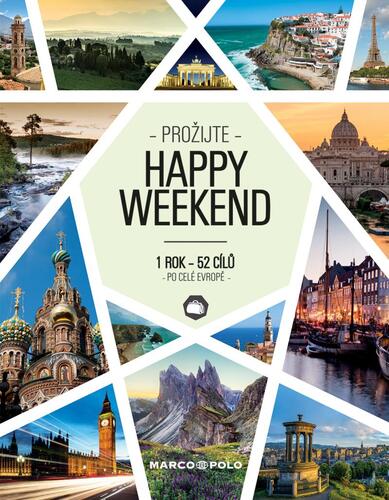 Prožijte HAappy Weekend. 1 rok - 52 cílů po celé Evropě