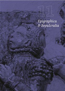 Kniha Epigraphica et Sepulcralia 11 - Kolektív autorov