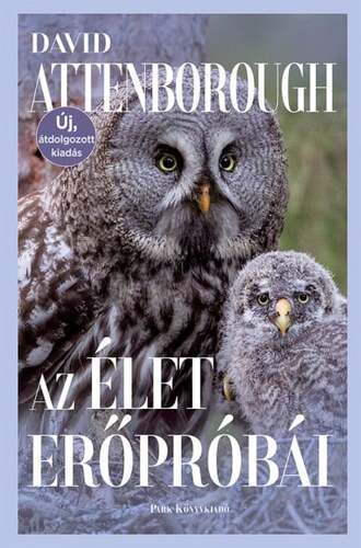 Az élet erőpróbái - David Attenborough,Benjamin Makovecz