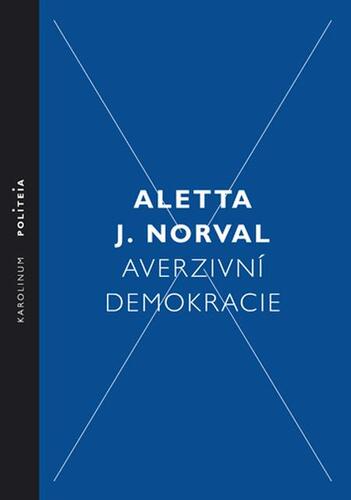 Kniha Averzivní demokracie - Aletta J. Norval