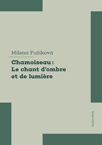 Kniha Patrick Chamoiseau: Le chant d'ombre et de lumiere - Milena Fučíková