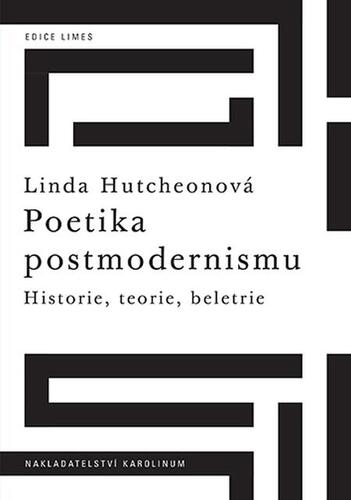 Poetika postmodernismu - Linda Hutchen