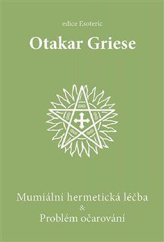 Kniha Mumiální hermetická léčba & Problém očarování