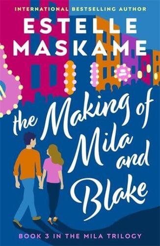 The Making of Mila and Blake - Estelle Maskame