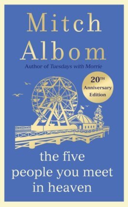 The Five People You Meet In Heaven - Mitch Albom