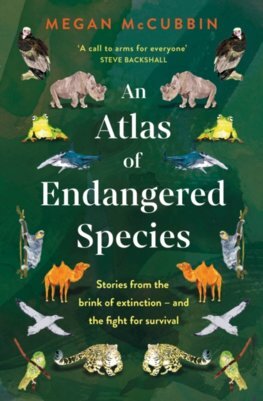 An Atlas of Endangered Species - Megan McCubbin