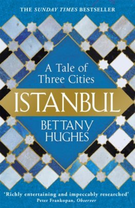 Kniha Istanbul : A Tale of Three Cities