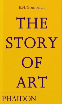 The Story of Art - Ernst H. Gombrich