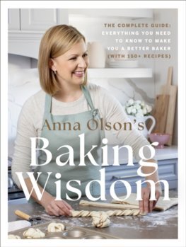 Anna Olson\'s Baking Wisdom - Anna Olson