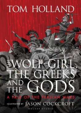 The Wolf-Girl, the Greeks and the Gods: a Tale of the Persian Wars kúpite na Panta Rhei