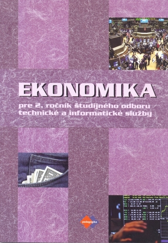 Kniha Ekonomika pre 2. ročník študijného odboru technické a informatické služby