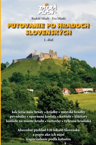 Putovanie po hradoch slovenských 1, 2. vydanie - Rudolf Mladý,Eva Mladá