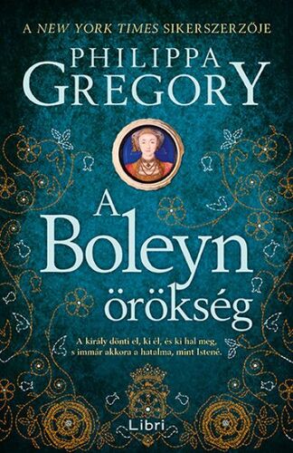 Kniha A Boleyn-örökség - Philippa Gregory,Mila Gázsity