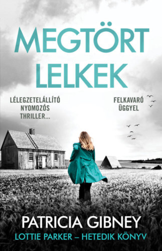 Megtört lelkek - Lottie Parker 7. - Patricia Gibney,Sára Both