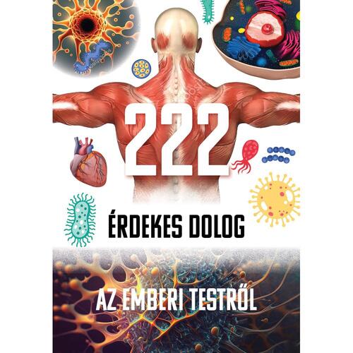 222 érdekesség az emberi testről